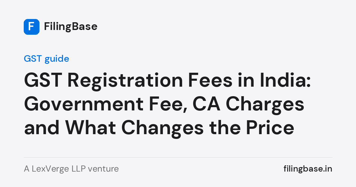 GST Registration Fees in India 2026 | Govt Fee Nil, CA Rates
